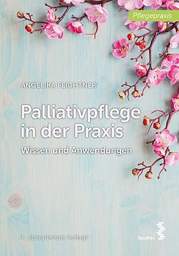 E-Book (epub) Palliativpflege in der Praxis von Angelika Feichtner