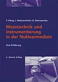E-Book (pdf) Messtechnik und Instrumentierung in der Nuklearmedizin von Franz König, Johannes Holzmannhofer, Georg Dobrozemsky