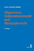 E-Book (pdf) Allgemeines Unternehmensrecht und Wertpapierrecht von Susanne Kalss, Martin Schauer, Martin Winner