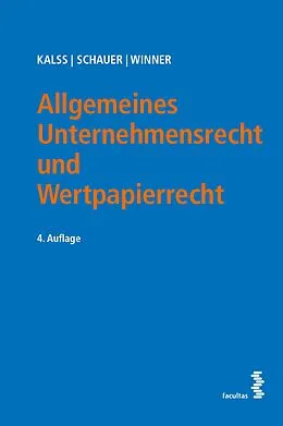 E-Book (pdf) Allgemeines Unternehmensrecht und Wertpapierrecht von Susanne Kalss, Martin Schauer, Martin Winner