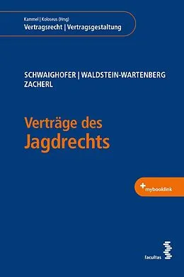E-Book (pdf) Verträge des Jagdrechts von Andreas Schwaighofer, Maximilian Waldstein-Wartenberg, Georg Zacherl