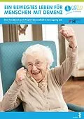 E-Book (pdf) Ein bewegtes Leben für Menschen mit Demenz von Doris Gebhard, Christina Schmid