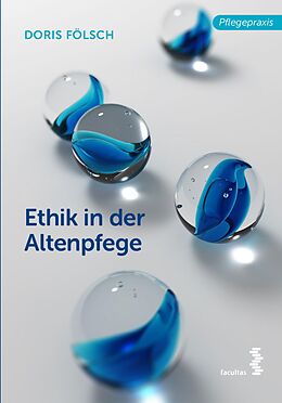 E-Book (epub) Ethik in der Altenpflege von Doris Fölsch