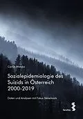 E-Book (epub) Sozialepidemiologie des Suizids in Österreich 2000-2019 von Carlos Watzka