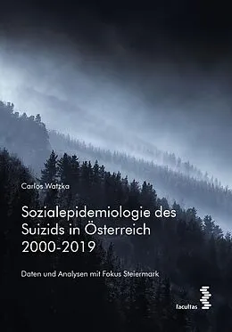 E-Book (epub) Sozialepidemiologie des Suizids in Österreich 2000-2019 von Carlos Watzka
