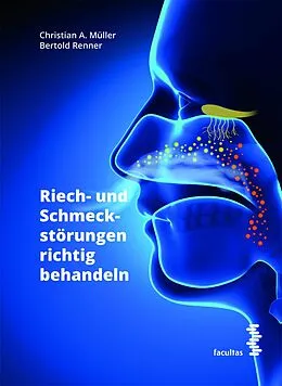 E-Book (epub) Riech- und Schmeckstörungen richtig behandeln von Christian A. Müller, Bertold Renner