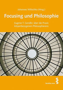 E-Book (pdf) Focusing und Philosophie von Johannes Wiltschko