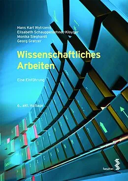 E-Book (pdf) Wissenschaftliches Arbeiten von Hans Karl Wytrzens, Elisabeth Schauppenlehner-Kloyber, Monika Sieghardt