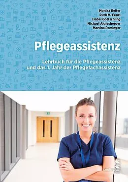E-Book (epub) Pflegeassistenz von Monika Reiter, Ruth M. Fenzl, Isabel Gottschling