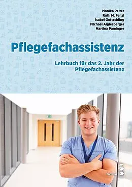 E-Book (epub) Pflegefachassistenz von Monika Reiter, Ruth Fenzl, Isabel Gottschling