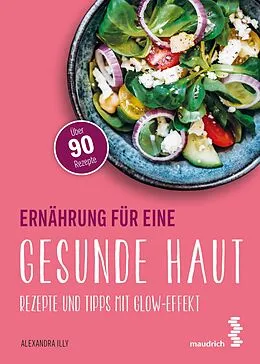 E-Book (epub) Ernährung für eine gesunde Haut von Alexandra Illy