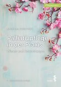 E-Book (epub) Palliativpflege in der Praxis von Angelika Feichtner