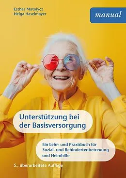 E-Book (epub) Unterstützung bei der Basisversorgung von Esther Matolycz, Helga Haselmayer