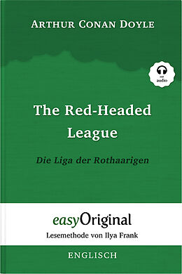 Livre Relié The Red-headed League / Die Liga der Rothaarigen (Buch + Audio-CD) (Sherlock Holmes Kollektion) - Lesemethode von Ilya Frank - Zweisprachige Ausgabe Englisch-Deutsch de Arthur Conan Doyle