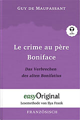 Kartonierter Einband Le crime au père Boniface / Das Verbrechen des alten Bonifatius (Buch + Audio-Online) - Lesemethode von Ilya Frank - Zweisprachige Ausgabe Französisch-Deutsch von Guy de Maupassant