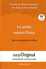 Kartonierter Einband La gaita maravillosa / Die wunderbare Flöte (Buch + Audio-Online) - Lesemethode von Ilya Frank - Zweisprachige Ausgabe Englisch-Spanisch von 