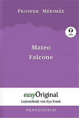 Kartonierter Einband (Kt) Mateo Falcone (Buch + Audio-CD) - Lesemethode von Ilya Frank - Zweisprachige Ausgabe Französisch-Deutsch von Prosper Mérimée