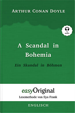 Couverture cartonnée A Scandal in Bohemia / Ein Skandal in Böhmen (Buch + Audio-Online) (Sherlock Holmes Kollektion) - Lesemethode von Ilya Frank - Zweisprachige Ausgabe Englisch-Deutsch de Arthur Conan Doyle