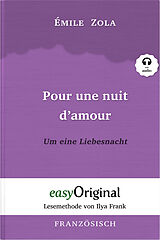 Kartonierter Einband Pour une nuit damour / Um eine Liebesnacht (Buch + Audio-Online) - Lesemethode von Ilya Frank - Zweisprachige Ausgabe Französisch-Deutsch von Émile Zola