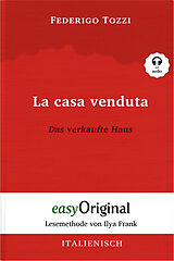 Kartonierter Einband (Kt) La casa venduta / Das verkaufte Haus (Buch + Audio-CD) - Lesemethode von Ilya Frank - Zweisprachige Ausgabe Italienisch-Deutsch von Federigo Tozzi