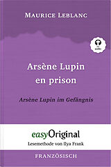 E-Book (epub) Arsène Lupin - 2 / Arsène Lupin en prison / Arsène Lupin im Gefängnis (mit kostenlosem Audio-Download-Link) von Maurice Leblanc