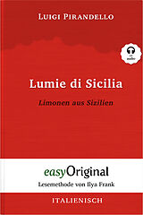Kartonierter Einband Lumie di Sicilia / Limonen aus Sizilien (Buch + Audio-Online) - Lesemethode von Ilya Frank - Zweisprachige Ausgabe Italienisch-Deutsch von Luigi Pirandello