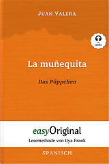 Kartonierter Einband La muñequita / Das Püppchen (Buch + Audio-Online) - Lesemethode von Ilya Frank - Zweisprachige Ausgabe Spanisch-Deutsch von Juan Valera
