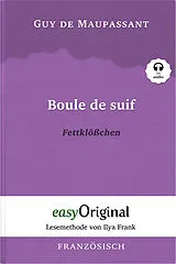 Kartonierter Einband Boule de suif / Fettklößchen (Buch + Audio-Online) - Lesemethode von Ilya Frank - Zweisprachige Ausgabe Französisch-Deutsch von Guy de Maupassant