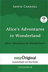 Fester Einband Alices Adventures in Wonderland / Alice Abenteuer im Wunderland Hardcover (Buch + MP3 Audio-CD) - Lesemethode von Ilya Frank - Zweisprachige Ausgabe Englisch-Deutsch von Lewis Carroll