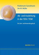 Fester Einband Ab- und Ausleitungsverfahren in der TEN/TEM. von Friedemann Garvelmann, Jim M. Müller