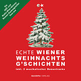 Audio Hörbuch. Die ORF und Radio Wien Stimme Roman Danksagmüller liest aus Echte Wiener Weihnachtsg`schichten von Roman Danksagmüller