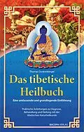E-Book (epub) Das tibetische Heilbuch von Thomas Dunkenberger
