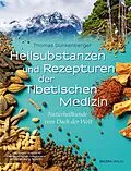 E-Book (epub) Heilsubstanzen und Rezepturen der Tibetischen Medizin von Thomas Dunkenberger