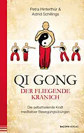 E-Book (epub) Qi Gong - Der fliegende Kranich von Hinterthür Petra, Astrid Schillings