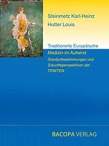 E-Book (epub) Traditionelle Europäische Medizin im Aufwind von Karl-Heinz Steinmetz, Louis Hutter, Arnold Mayer