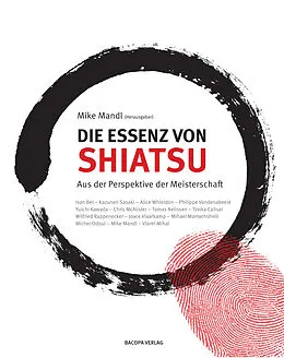 E-Book (epub) Die Essenz von Shiatsu von Mike Mandl, Ivan Bel, Kazunori Sasaki
