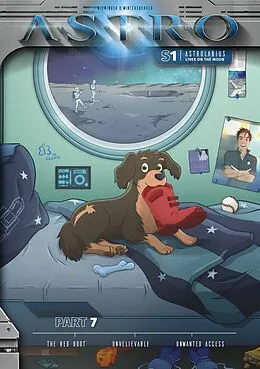 E-Book (epub) ASTRO S1 - Part 7: The Red Boot, Unbelievable, Unwanted Access von Martin Wintersberger, Manuela Wieninger