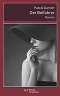 E-Book (epub) Der Beifahrer von Pascal Garnier