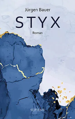E-Book (epub) Styx von Jürgen Bauer