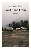 E-Book (epub) Dorf ohne Franz von Verena Dolovai