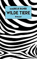 E-Book (epub) Wilde Tiere von Markus Bundi