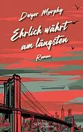 E-Book (epub) Ehrlich währt am längsten von Dwyer Murphy