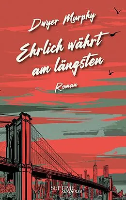 E-Book (epub) Ehrlich währt am längsten von Dwyer Murphy