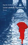 E-Book (epub) Letzte zärtliche Augenblicke von Kjersti Anfinnsen