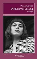 E-Book (epub) Die Eskimo-Lösung von Pascal Garnier