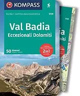 Kartonierter Einband KOMPASS guida escursionistica Val Badia, Eccezionali Dolomiti, 50 itinerari von Eugen E. Hüsler