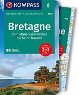 Kartonierter Einband KOMPASS Wanderführer Bretagne, vom Mont-Saint-Michel bis Saint-Nazaire, 55 Touren mit Extra-Tourenkarte von Michael Will
