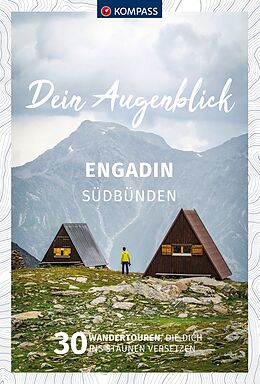 Kartonierter Einband KOMPASS Dein Augenblick Engadin Südbünden von Wolfgang Heizmann