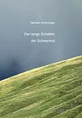 E-Book (epub) Der lange Schatten der Schwermut von Gerhard Streminger