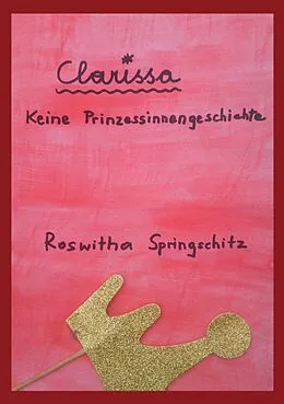 E-Book (epub) Clarissa von Roswitha Springschitz